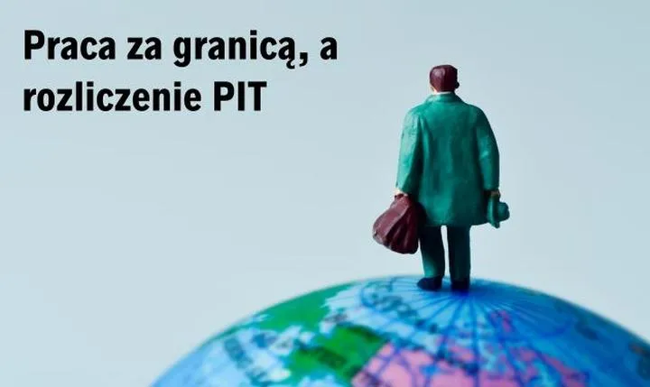 Jakie dokumenty przygotować do PIT-u przy pracy za granicą?