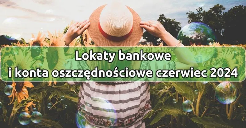 Lokaty jako sposób na efektywne oszczędzanie pieniędzy
